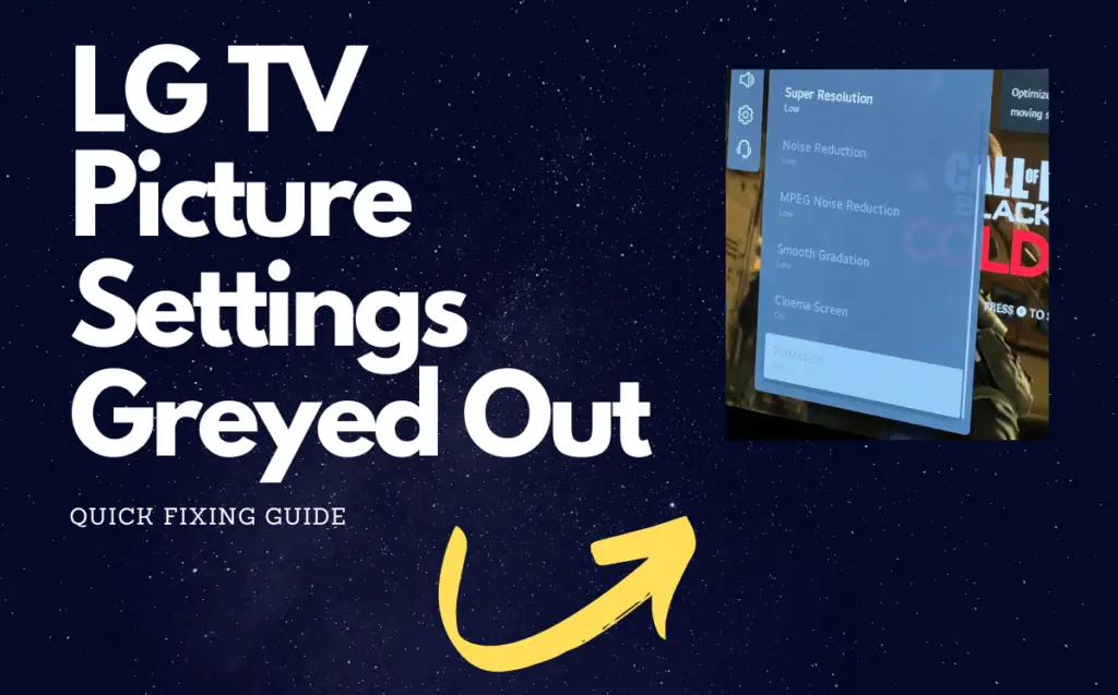 lg-tv-picture-settings-greyed-out-here-s-why-with-fixes